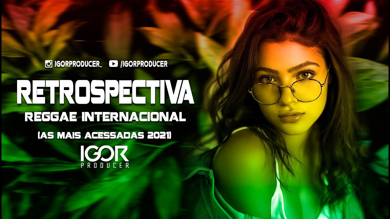 RETROSPECTIVA REGGAE INTERNACIONAL @igorproducer