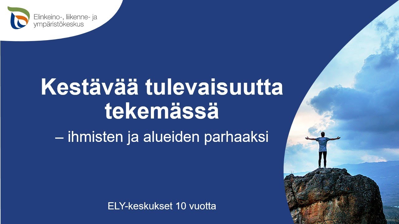 ELY10v: ELY-keskus toimii alueiden hyv&auml;ksi
