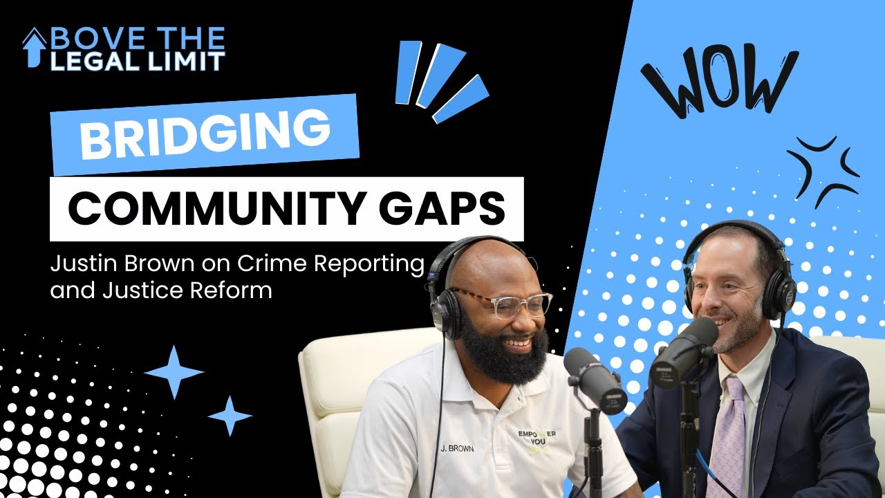 Above the Legal Limit Podcast Episode #1 with Justin Brown