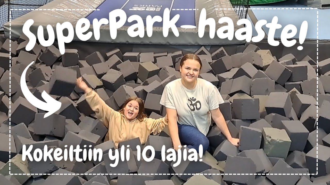 SUPERPARK HAASTE  Elina vs  Sofia