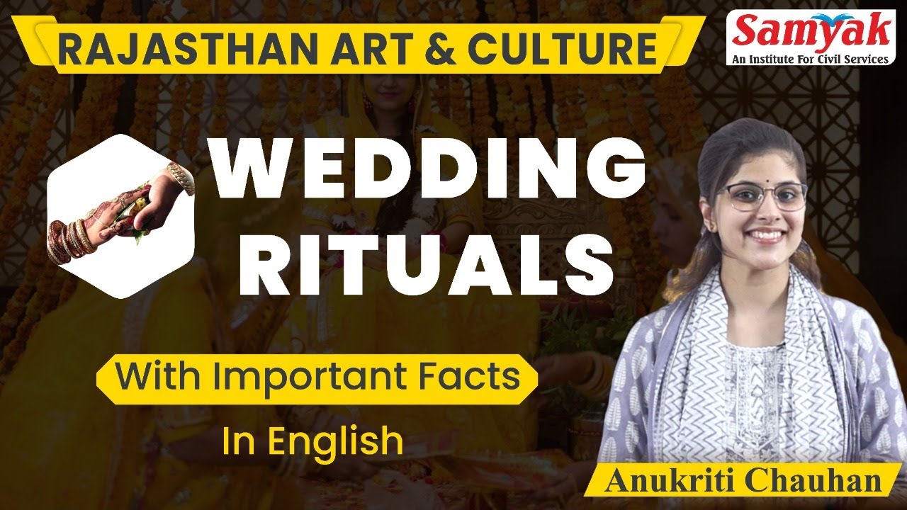 Wedding Rituals | Rajasthan Art and Culture in English by Anukriti Chauhan | Samyak
