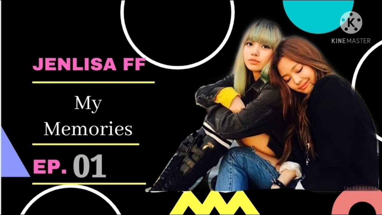 FF Jenlisa (My Memories) Ep. 01 Indo & Eng Sub