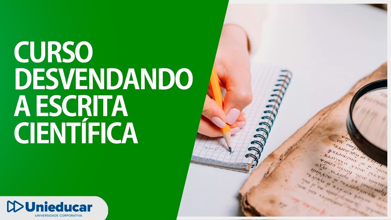 Curso Desvendando a Escrita Cient&iacute;fica - Unieducar