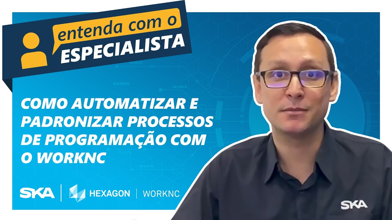 Entenda com o Especialista: Como automatizar e padronizar processos com o WORKNC
