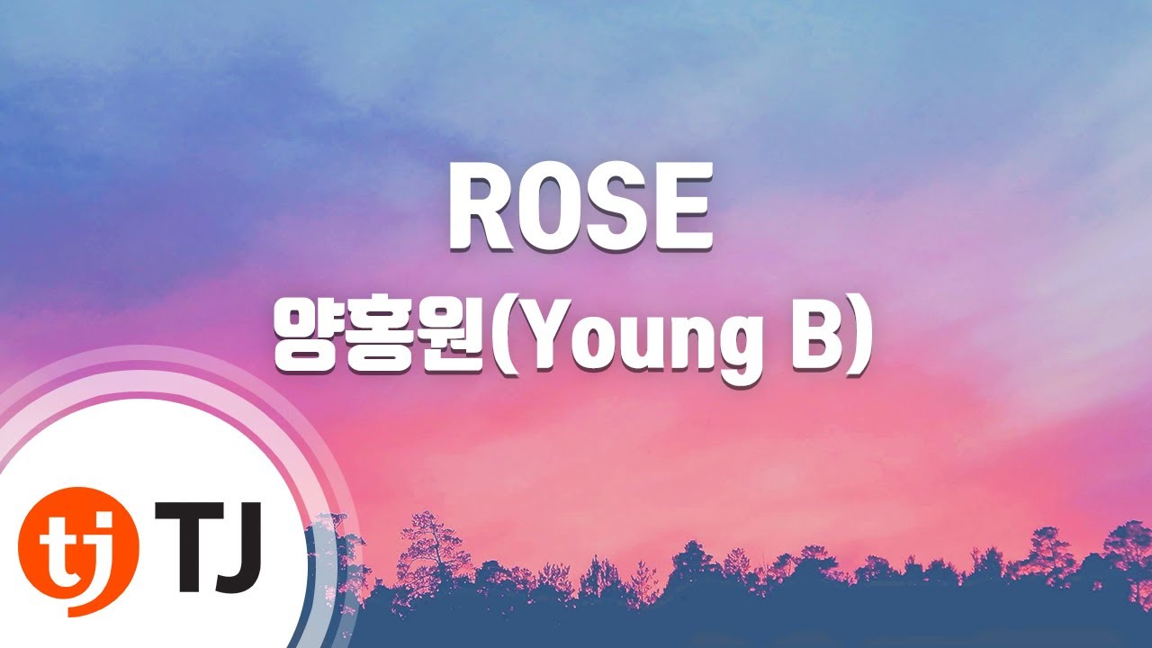 [TJ노래방] ROSE - 양홍원 / TJ Karaoke