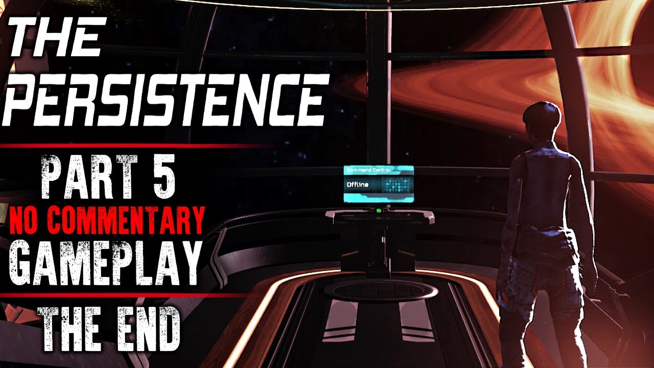 The Persistence Gameplay - Part 5 ENDING (No Commentary)