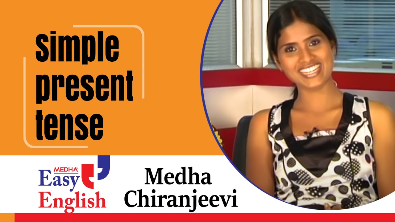 Simple Present Tense | Medha Chiranjeevi | Medha Language Theatre