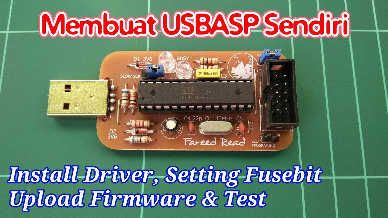 Membuat USBASP Sendiri | Install Driver, Upload Firmware dan Setting Fusebit - Fareed Clarity