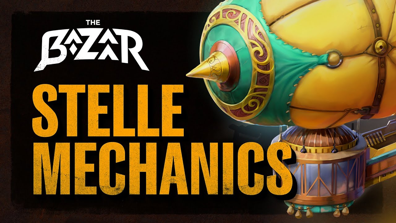 Stelle Mechanics | The Making of The Bazaar #28