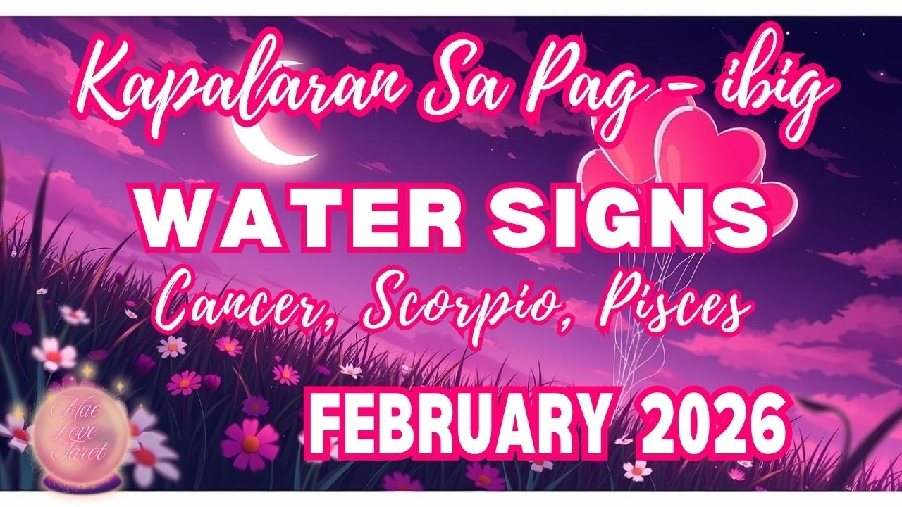 Kapalaran Sa Pag Ibig | WATER SIGNS Cancer Scorpio Pisces | February 2026 |  Tarot Card Reading