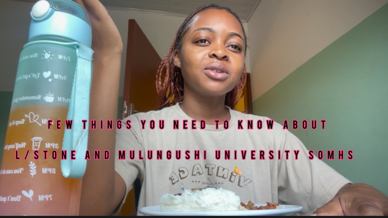 FEW THINGS YOU NEED TO KNOW ABOUT L/STONE AND MULUNGUSHI UNIVERSITY SOMHS LIVINGSTONE CAMPUS !