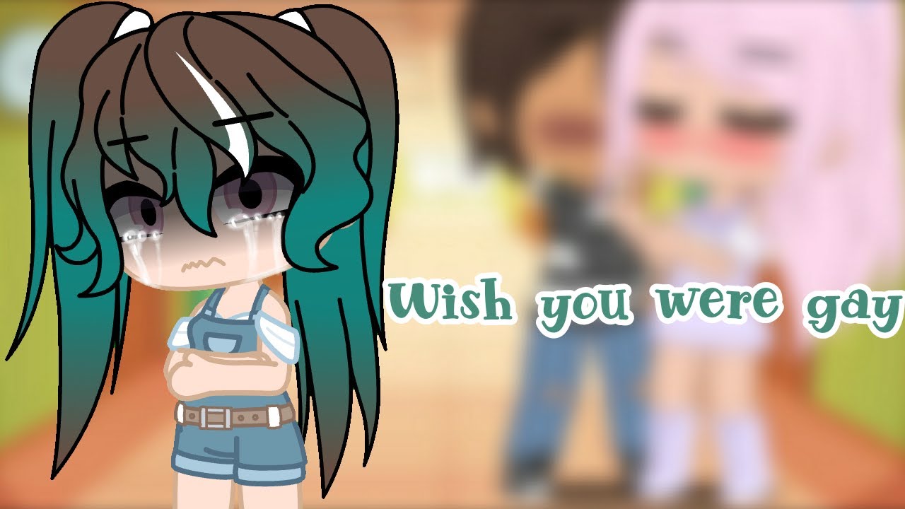 ||Wish you were gay||Gcmv/Gcmm||Gacha Club||Isabelle's backstory||