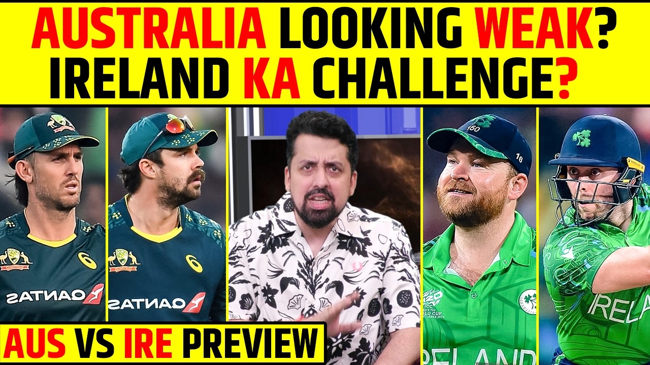 AUSTRALIA LOOKING WEAK? IRELAND KA CHALLENGE? AUSTRALIA VS IRELAND MATCH PREVIEW #t20worldcup2026