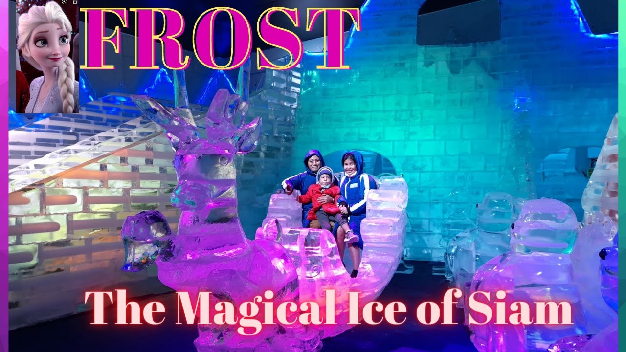 FROST The Magical ICE of Siam 2020