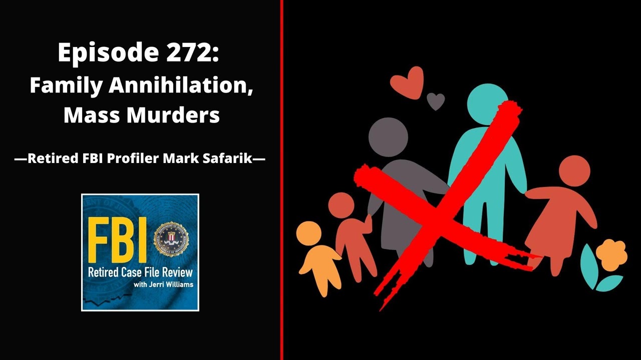 272: Family Annihilation, Mass Murders - Mark Safarik