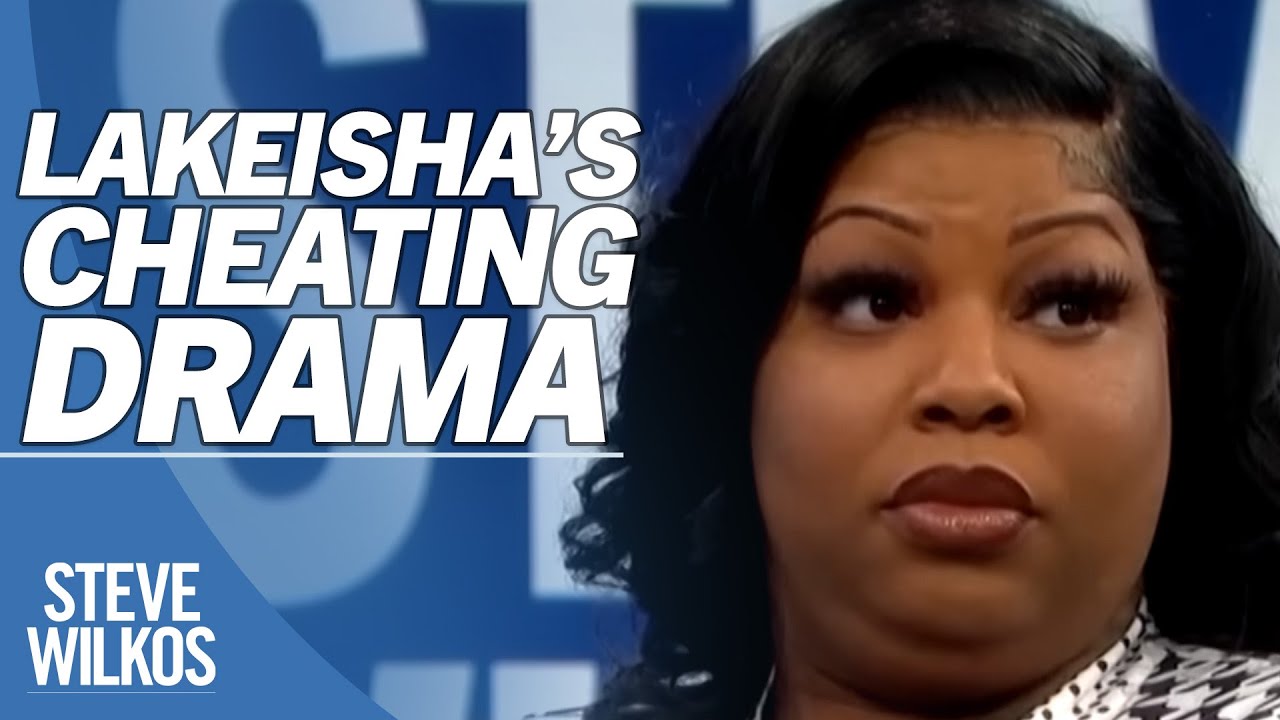 Lakeisha's Cheating & Paternity Drama | The Steve Wilkos Show