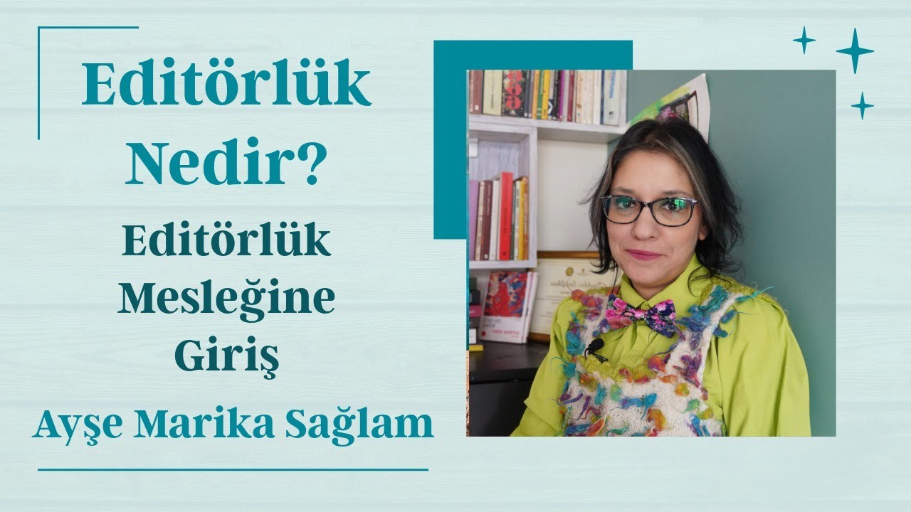 Editörlük Nedir? Editörlük Mesleğine Giriş