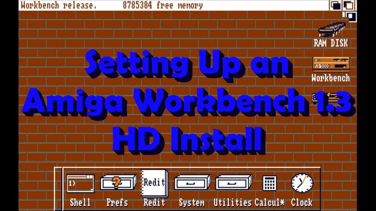 Setting Up an Amiga Workbench 1.3 HD Install