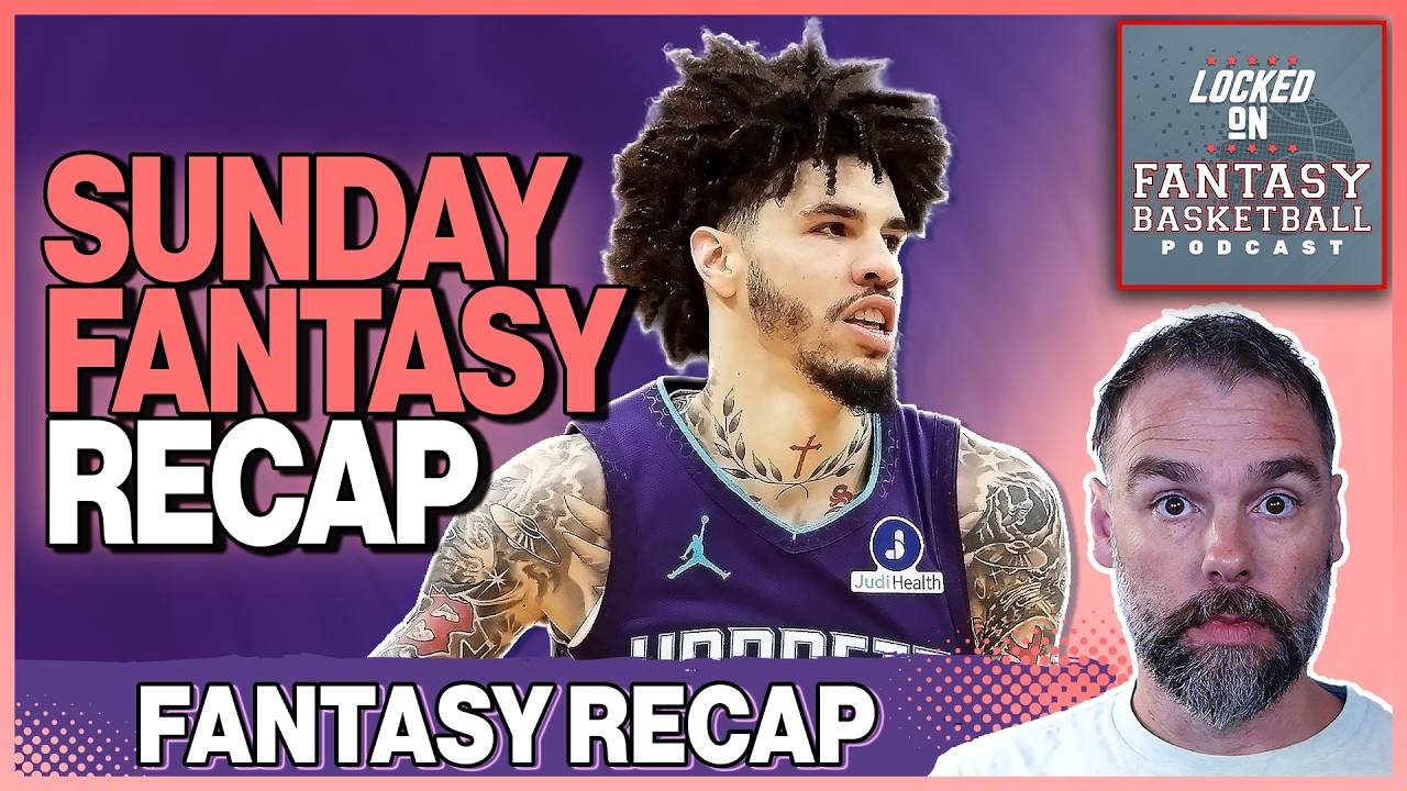 LaMelo's Big Night, Jalen Smith Hurt? | Sunday Fantasy Basketball Recap