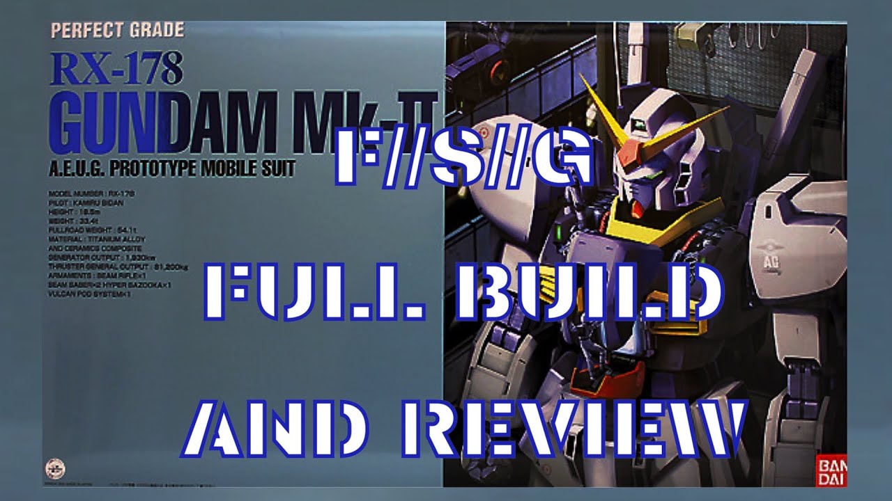 Perfect Grade RX-178 Gundam Mk II FULL BUILD AND REVIEW!