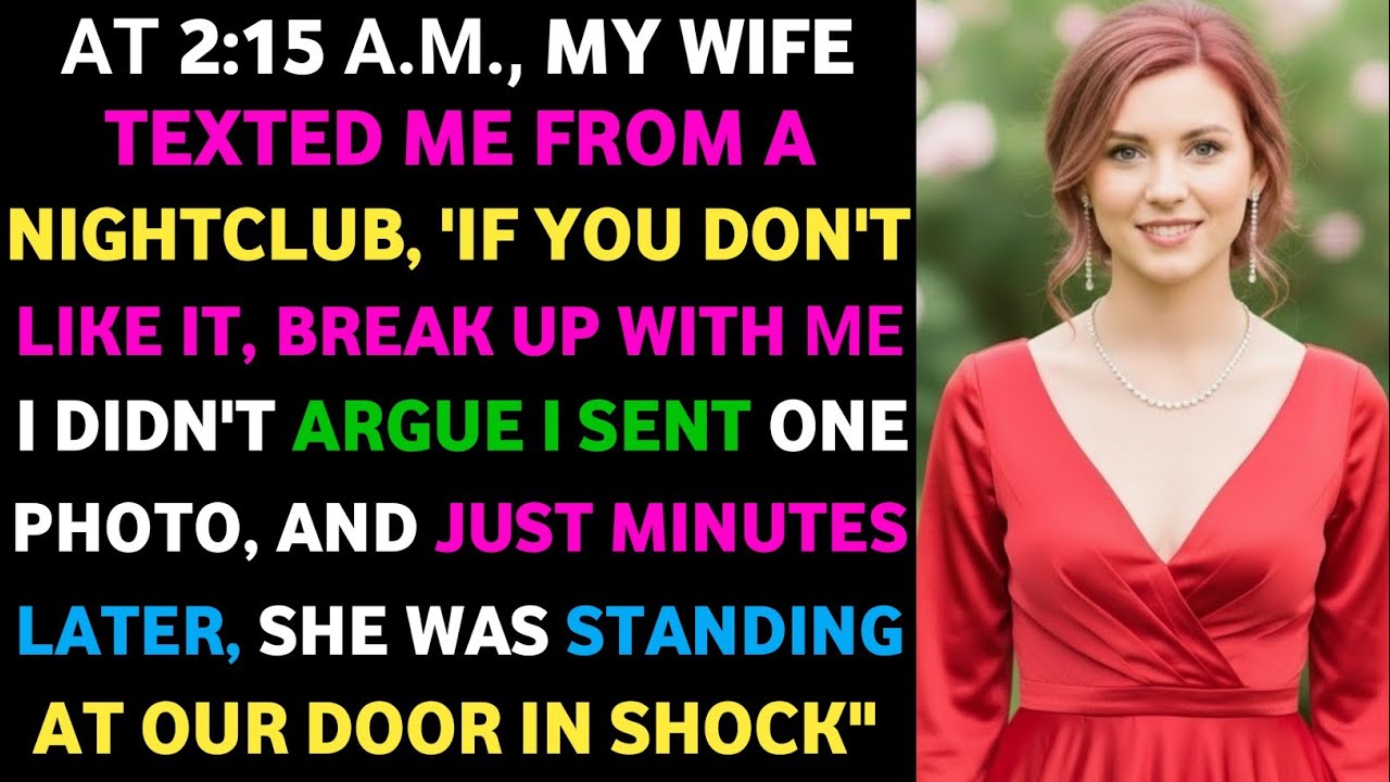 At 2:15 a.m., My Wife Texted Me From a Nightclub, ‘If You Don’t Like It, Break Up With #storytime!