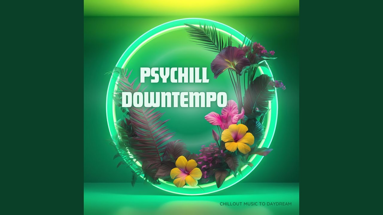 Psychill Downtempo