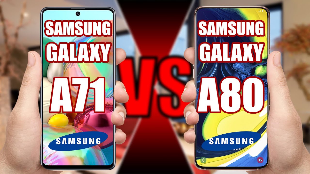 Samsung Galaxy A71 vs Samsung Galaxy A80