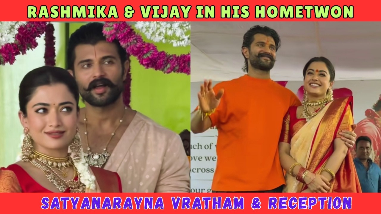 Vijay Devarakonda & Rashmika Mandanna's Satyanarayana Vratham & reception in Vijay's Hometown