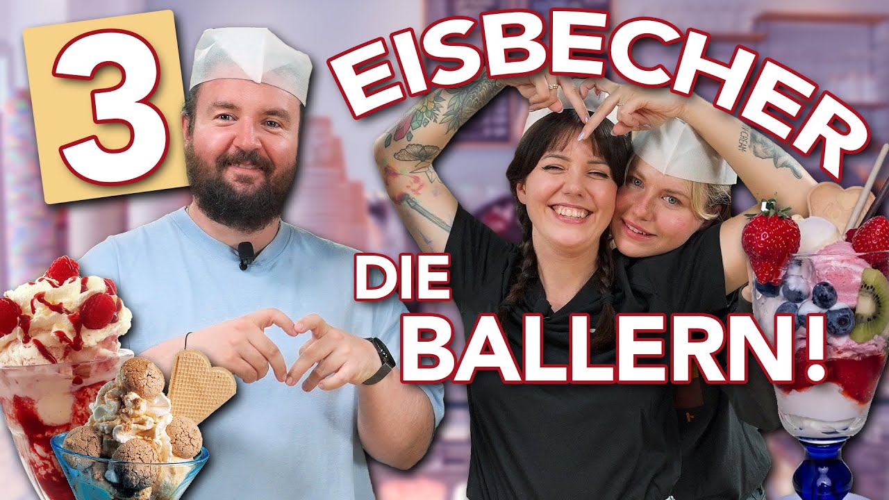 3 Eisbecher die im Sommer BALLERN!