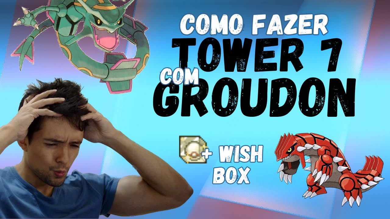 [PxG] TOWER 7 COM GROUDON EXPLICADA E DETALHADA !!! - Leozi Leozi