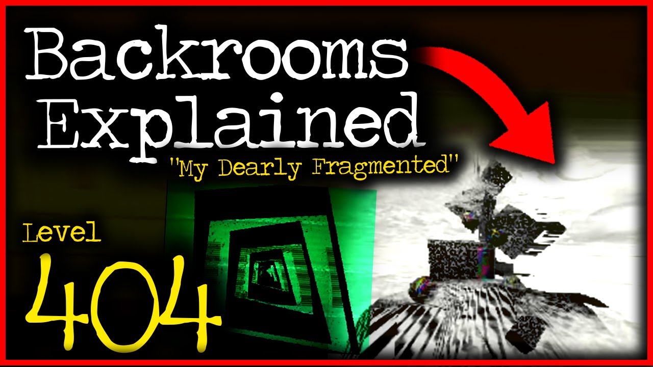 Backrooms Level 404 [ERROR] &ldquo;My Dearly Fragmented&rdquo; explained