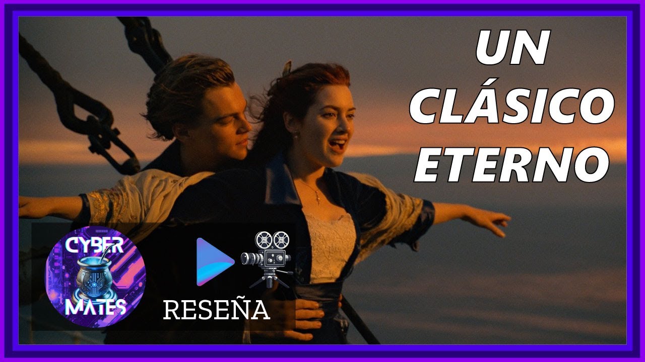 TITANIC (1998) | ¿Por que es tan atemporal e icónica? | Reseña James Cameron