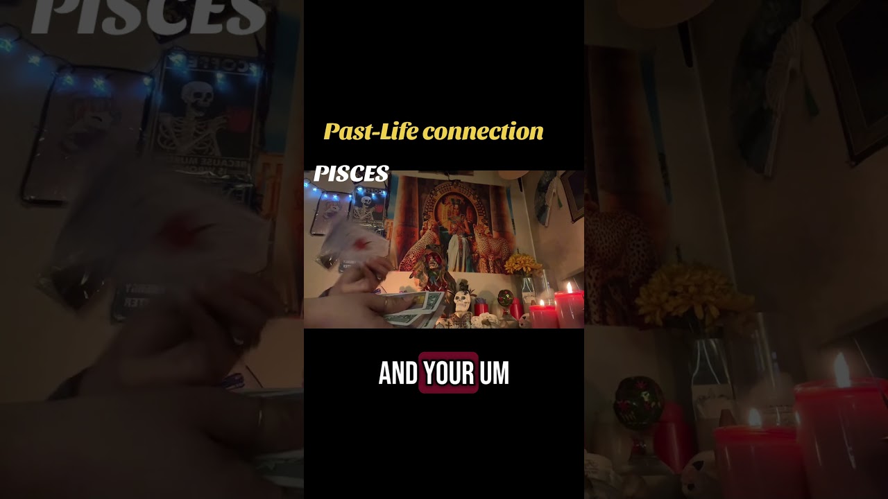 PISCES: Past-Life connection