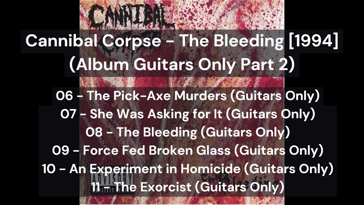 Cannibal Corpse - The Bleeding [1994] (Album Guitars Only Part 2)