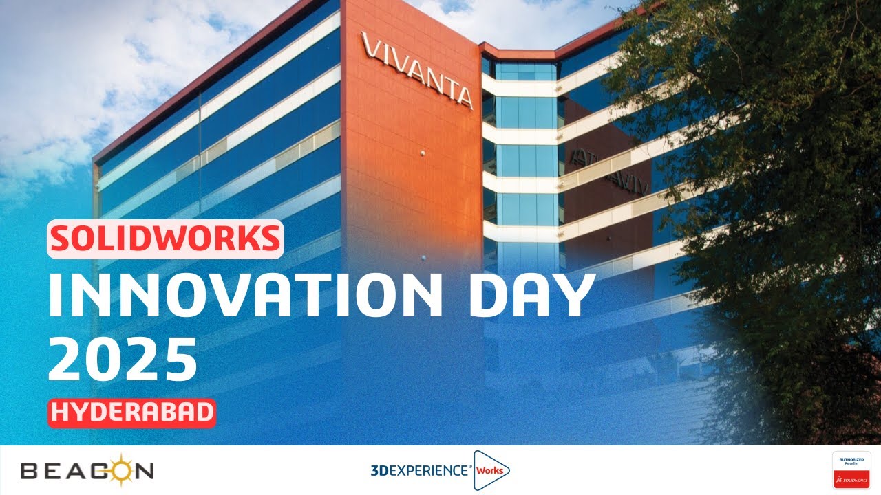 SOLIDWORKS Innovation Day 2025 | Hyderabad | BEACON India