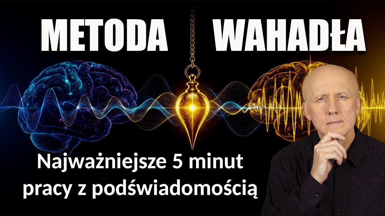 METODA WAHADŁA: Najważniejsze 5 Minut Pracy z Podświadomością