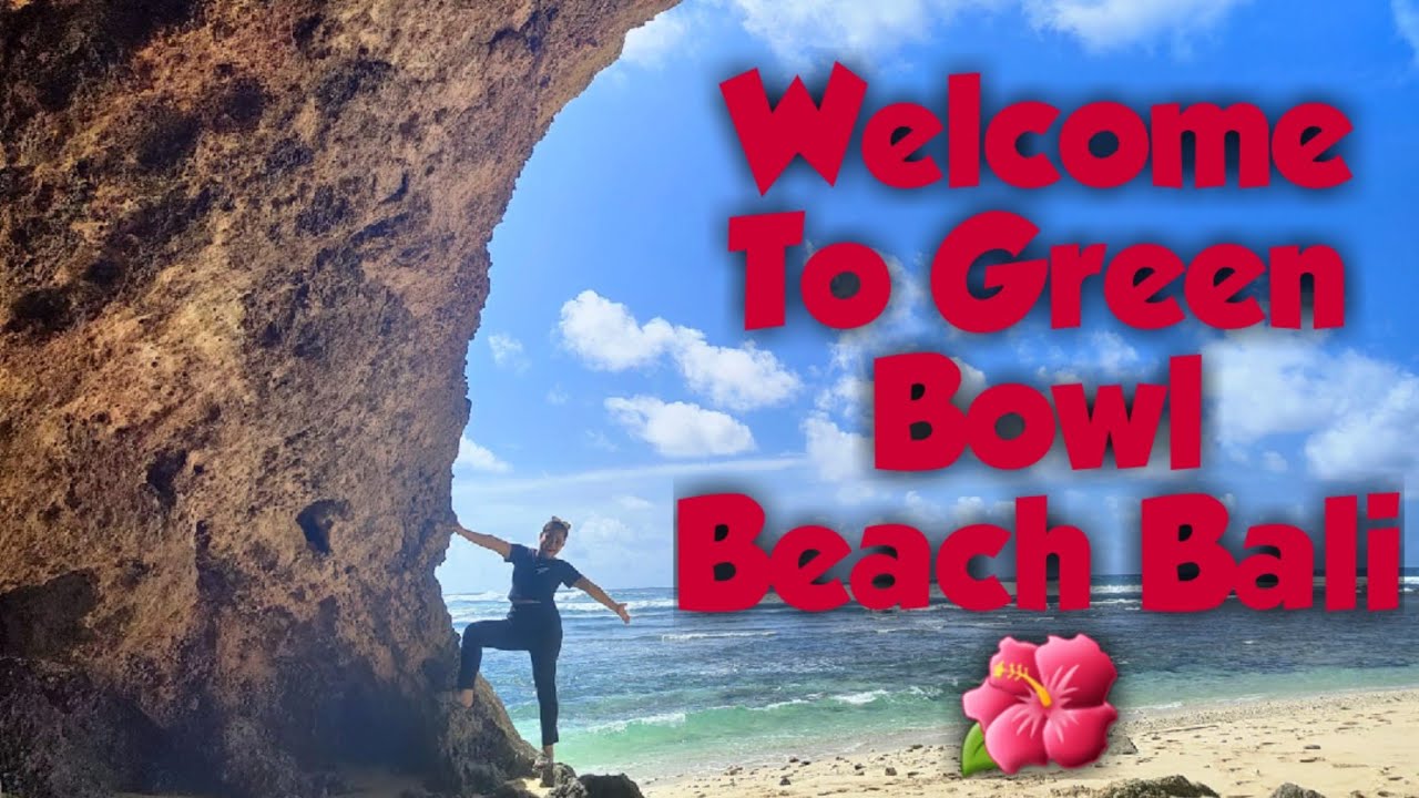 Green Bowl Beach Bali ( Pantai Tersembunyi Dengan Pesona Terbaik Di Pulau Dewata Bali).