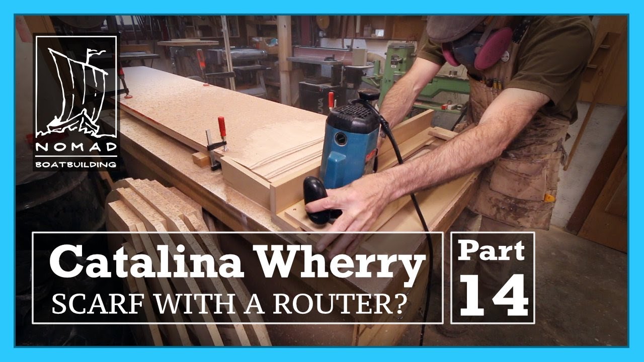 Building the Catalina Wherry - Part 14 - Scarfing Plywood with a Router