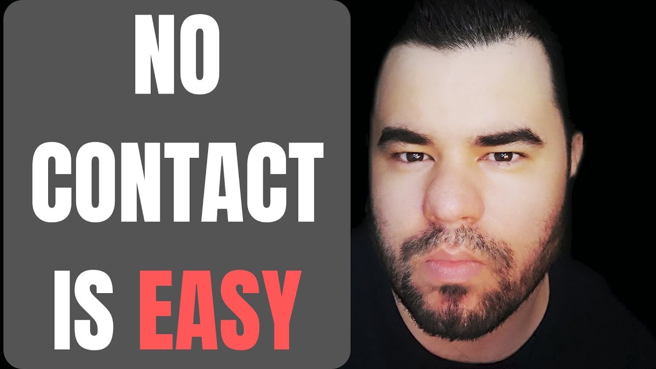 NO CONTACT IS EASY IF....