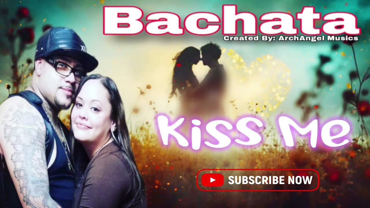 Kiss Me - (Canción Completa)-(Bachata En Ingles) #bachata  #viralshorts #viralvideos #music #musica