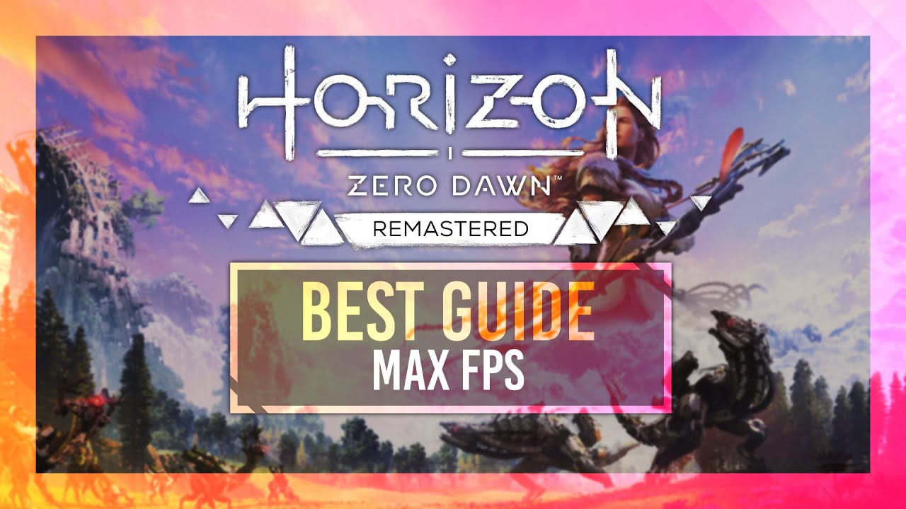 ЛУЧШЕЕ руководство по оптимизации | Horizon Zero Dawn Remastered | Макс. FPS | Лучшие настройки