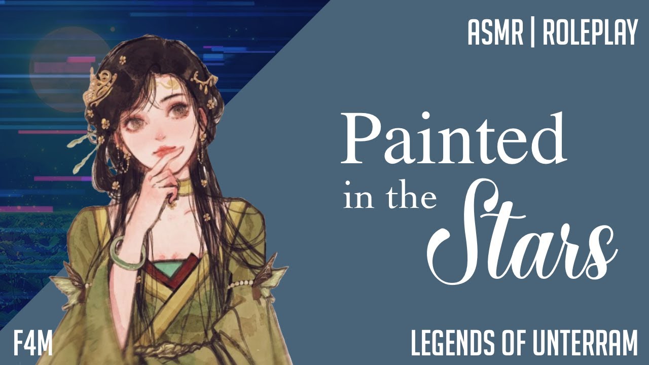 Painted in the Stars | Legends of Unterram | [F4M] [God Listener] [Mortal Speaker] [Blind]