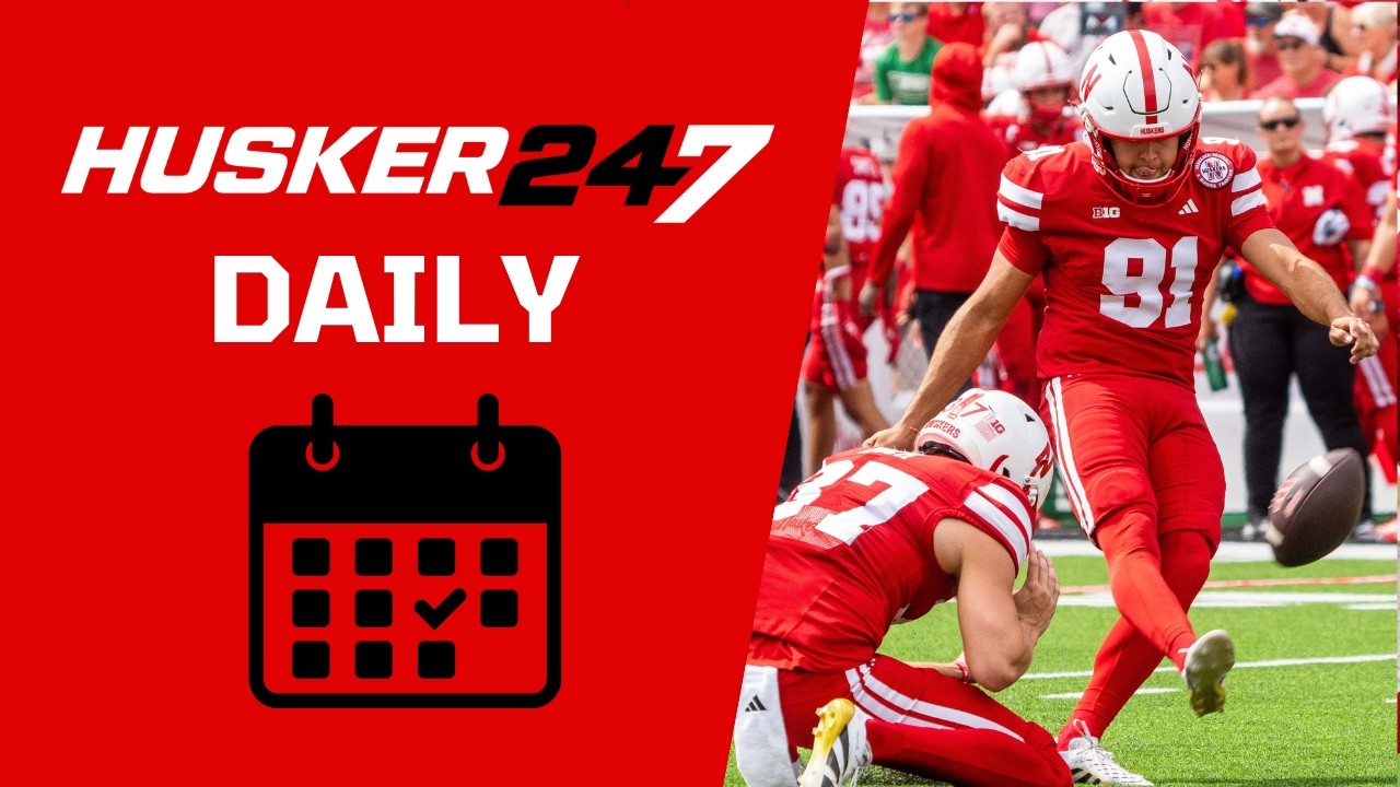 Husker247 Daily: Special teams and Nebrasketball heads West