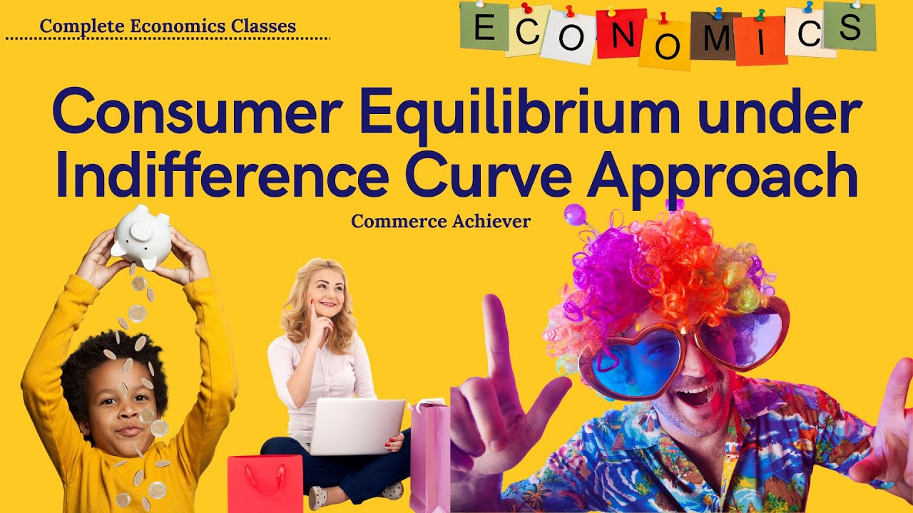 Economics - The Consumer Equilibrium Under the indifference curve