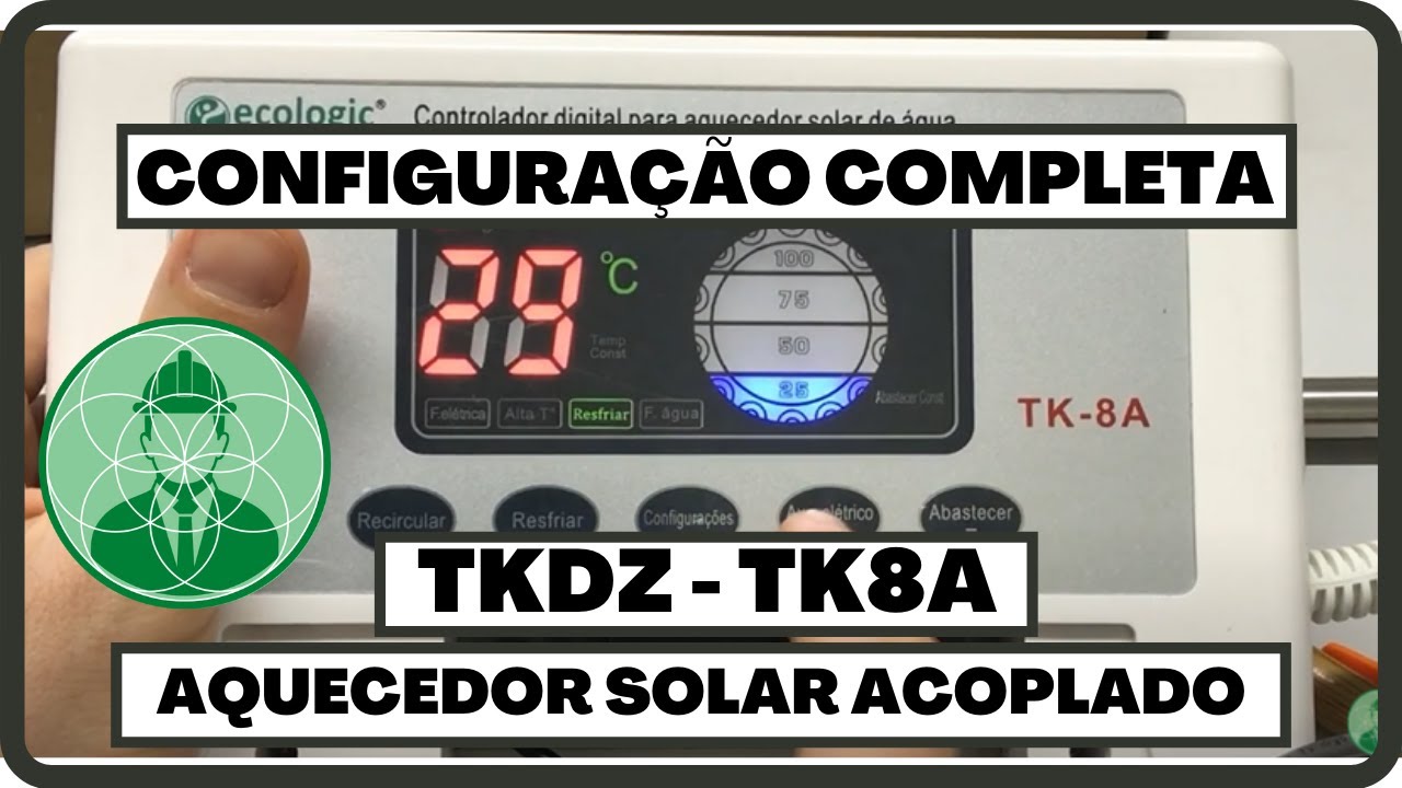 CONFIGURAÇÃO CONTROLADOR TK8A- COMPLETO - AQUECEDOR ACOPLADO TUBO EVACUADO