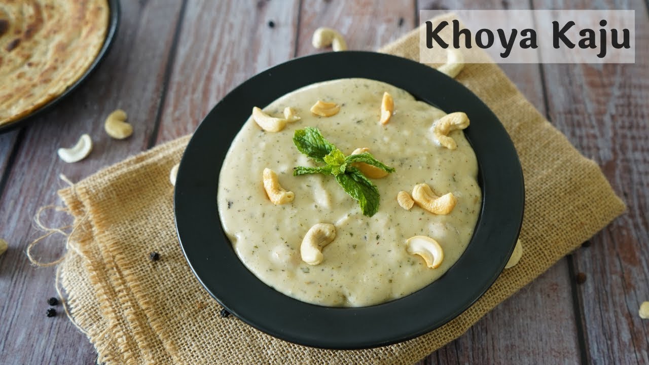 Khoya Kaju Recipe |  Without Onion and Garlic Khoya Kaju | Restaurant Style Khoya Kaju Recipe