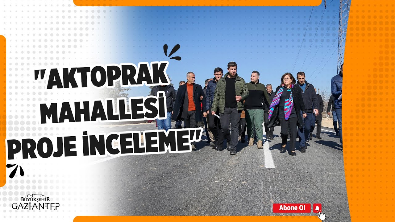 Aktoprak Mahallesi Proje İnceleme 🏫