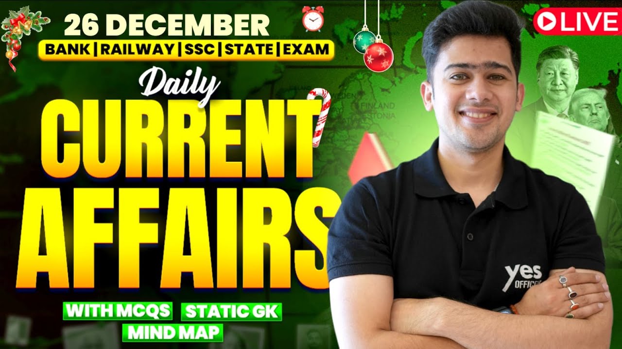 🔴 26 December 2025 | Daily Current Affairs | For Bank, Insurance & SSC Exams | Kush Pandey