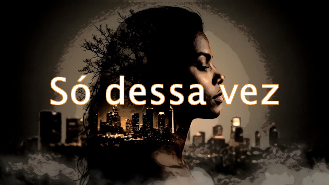 Só dessa vez – Smooth Jazz com Influência de Bossa
