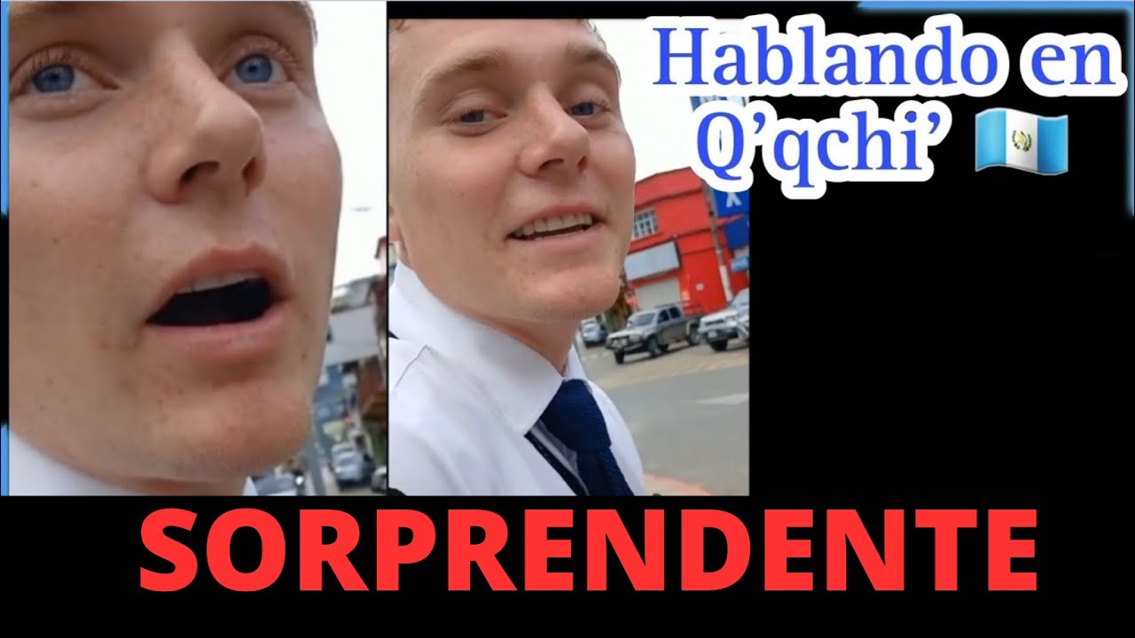 GRINGOS hablando buen q'eqchi en Guatemala